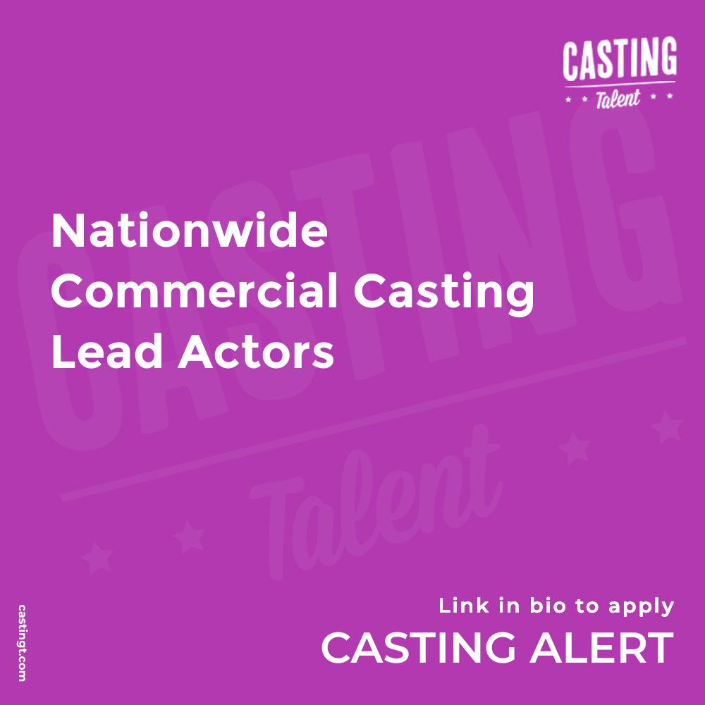 Nationwide Commercial Casting Lead Actors